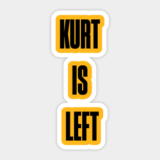 Kurt is Left Sticker